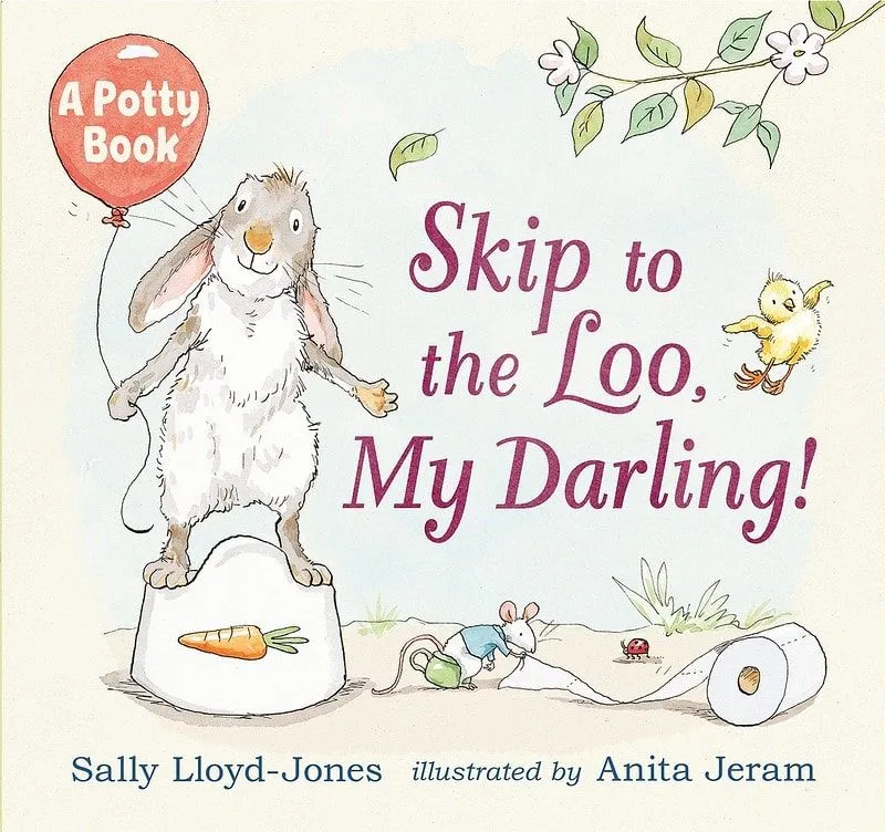 Skip To the Loo My Darling by Sally Lloyd-Jones