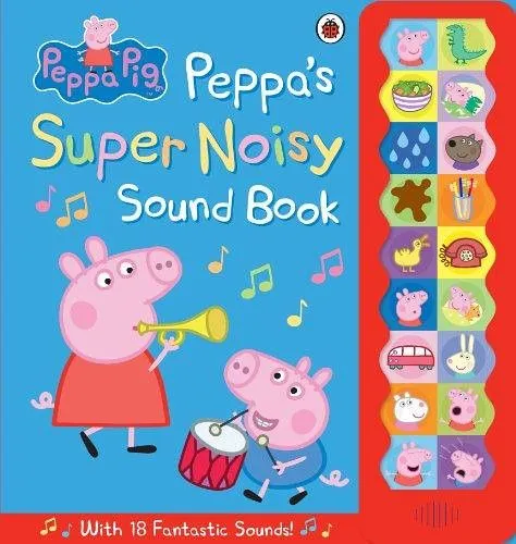 Cover of Peppa Pig's Super Noisy Sound Book: Pepper pig and her brother are playing instruments against a blue background, and there is a banner of icons showing the different sounds you can hear in the book down the right-hand side.