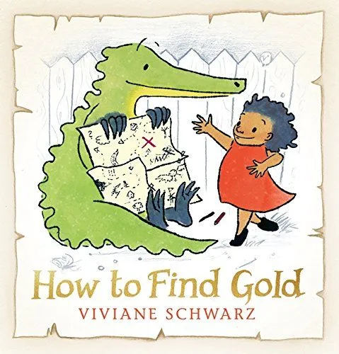 Cover of How To Find Gold: a crocodile is holding a map, while a young girl in a red dress is looking at it excitedly.
