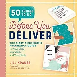 Cover of 50 Things To Do Before You Deliver- The First Time Mums Pregnancy Guide.