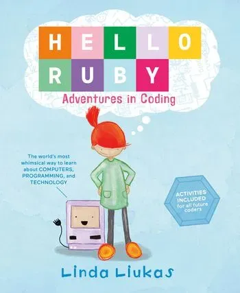 Hello Ruby: Adventures in Coding.