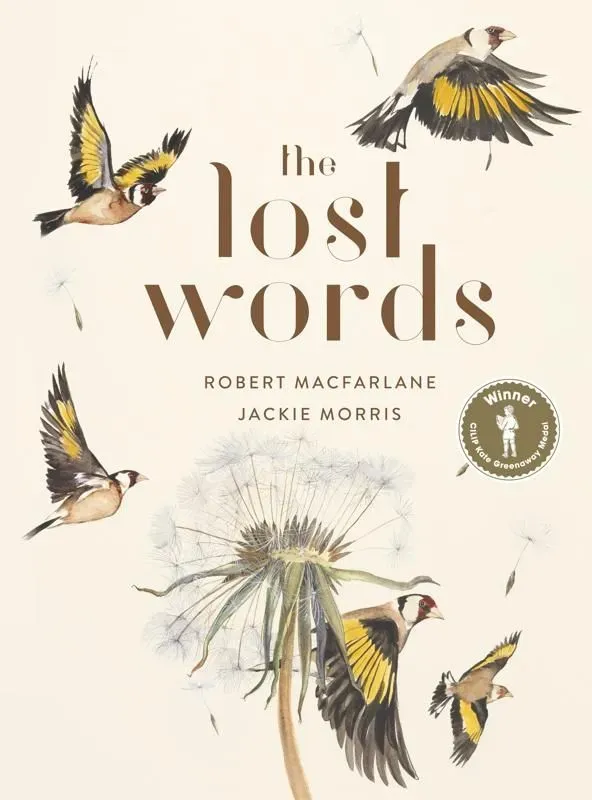 The Lost Words by Robert Macfarlane And Jackie Morris.