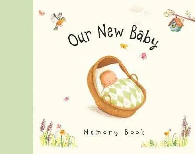 Our New Baby Memory Book by Sophie Piper and Antonia Woodward