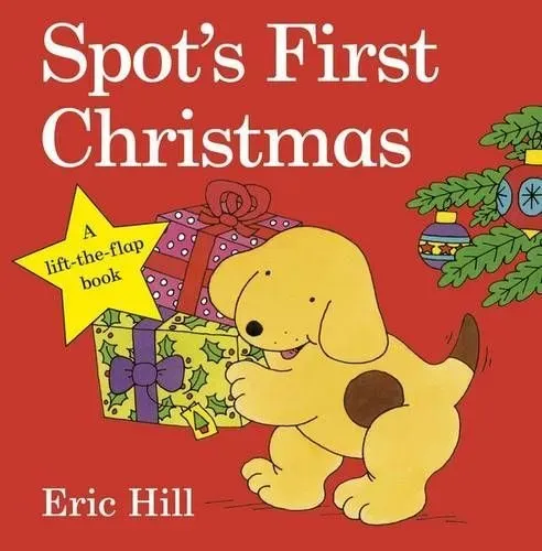 Spot's First Christmas By Eric Hill.