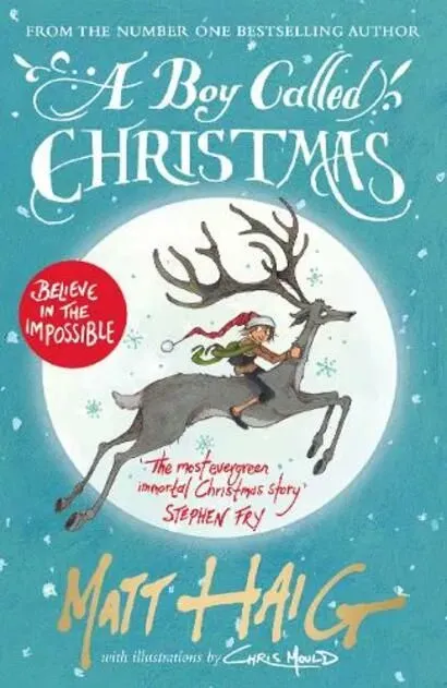 A Boy Called Christmas By Matt Haig, Illustrated By Chris Mould.