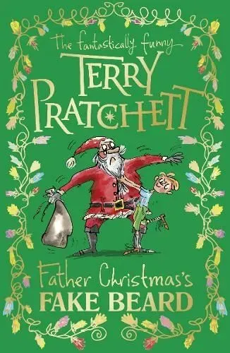 Father Christmas's Fake Beard By Terry Pratchett, Illustrated By Mark Beech.
