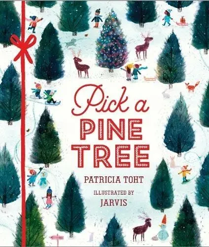 Pick a Pine Tree By Patricia Toht, Illustrated By Jarvis.