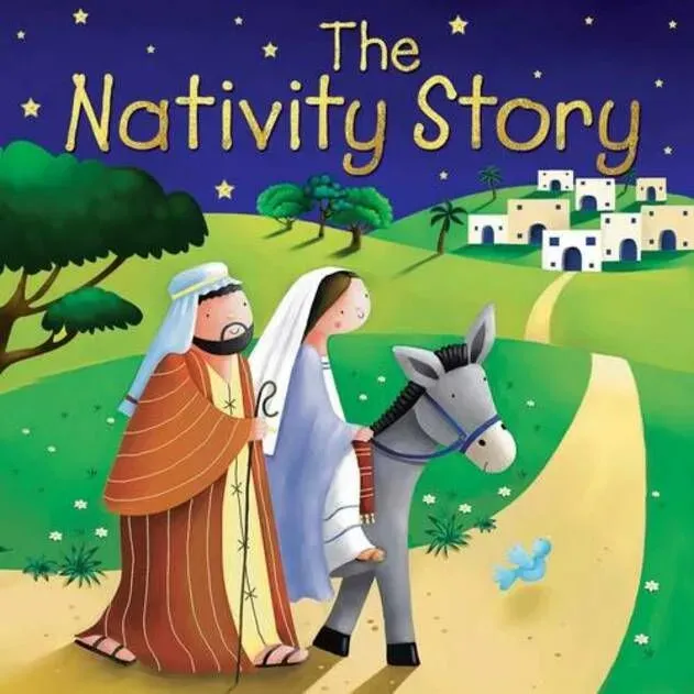 The Nativity Story By Juliet David, Illustrated By Jo Parry.