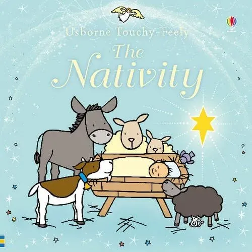 Nativity (Luxury Touchy-Feely New Edition) By Fiona Watt.
