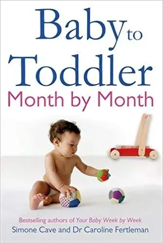 Baby to Toddler Month By Month, by Simone Cave and Dr Caroline Fertleman - Amazon.