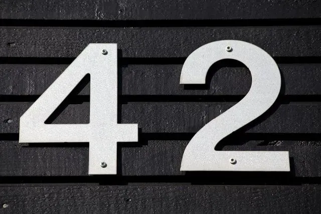 Number 42 is the meaning of life, the universe, and everything.
