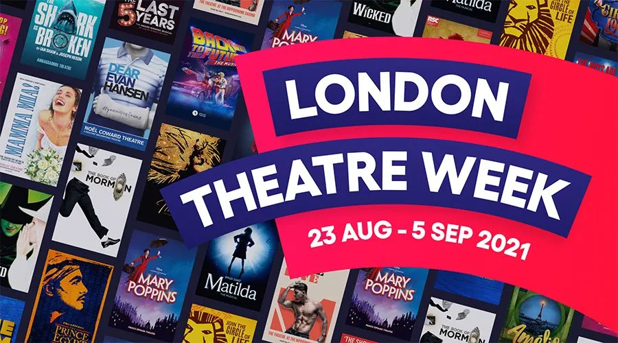 London Theatre Week is back in 2021 and it's bigger than ever.