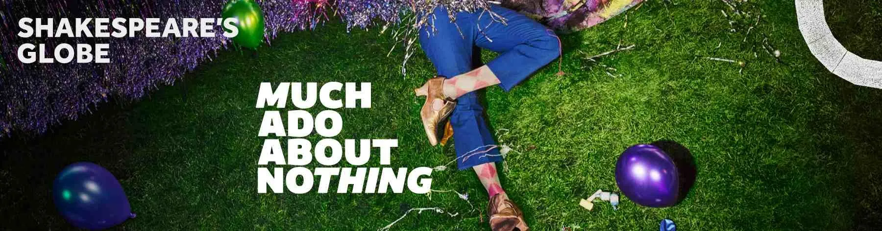 Lucy Bailey brings this tale of love, self-discovery, and jealousy to the Globe Theatre. Get 'Much Ado About Nothing' tickets.