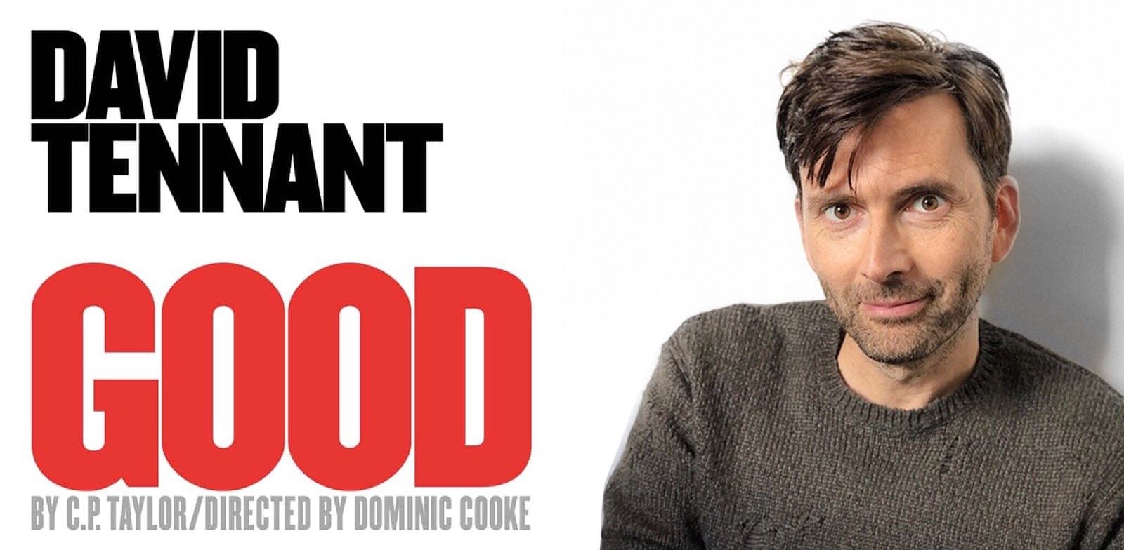 Dominic Cooke, an award-winning director, adapts this powerful, political play with David Tennant. Buy 'Good' play tickets.