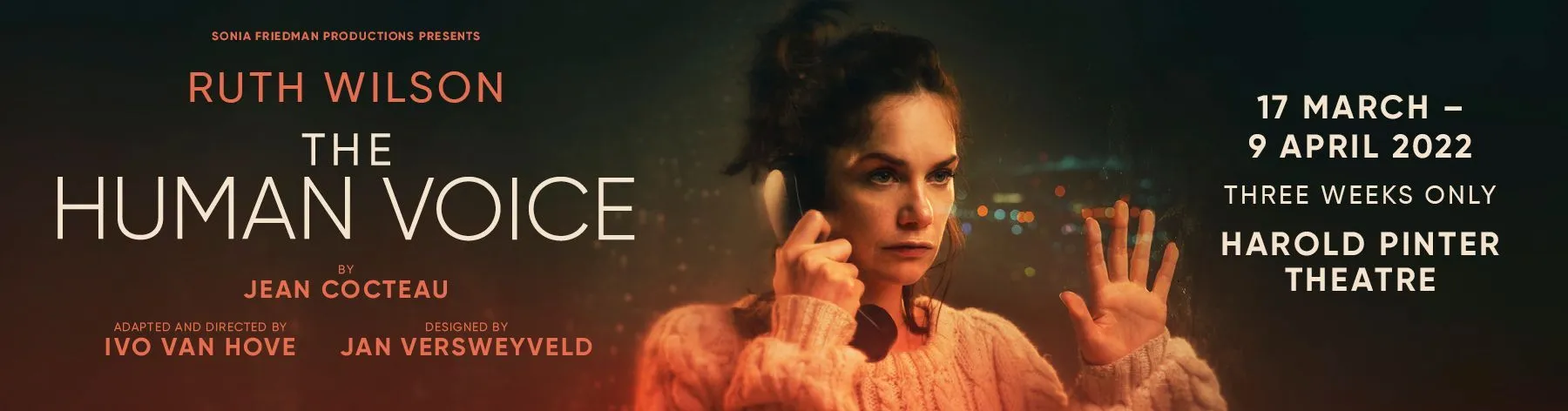 The Human Voice stars the two-time Olivier Award-winning actress Ruth Wilson. Book The Human Voice London tickets now.
