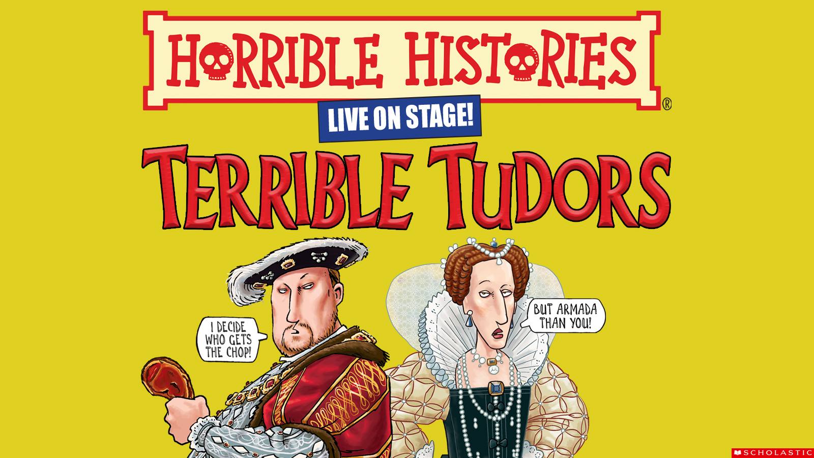 Explore history with the nasty bits and the lies left in. Buy Horrible Histories: Terrible Tudors tickets now. 