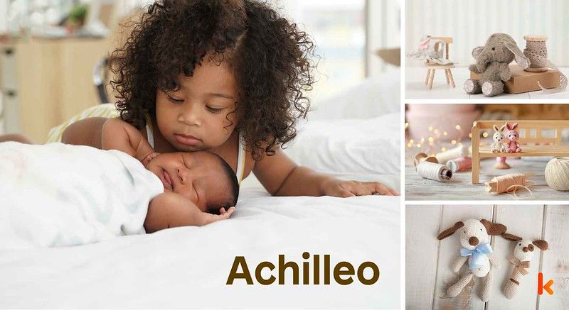 Meaning of the name Achilleo