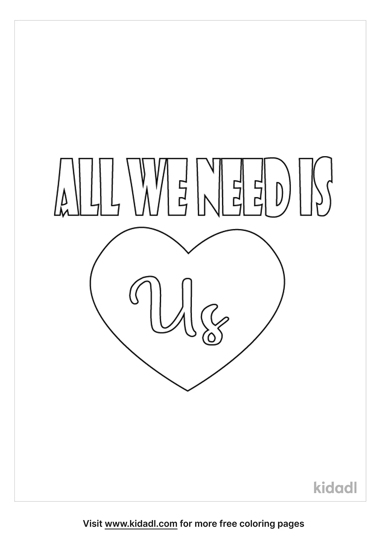 All We Need Is Us Coloring Page