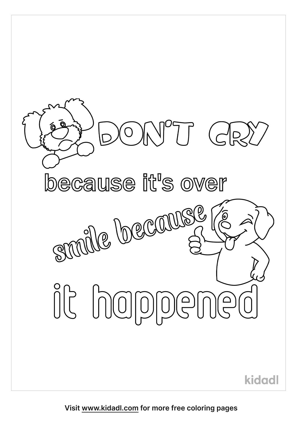 Don't Cry Because It's Over Smile Because It Happened Coloring Page
