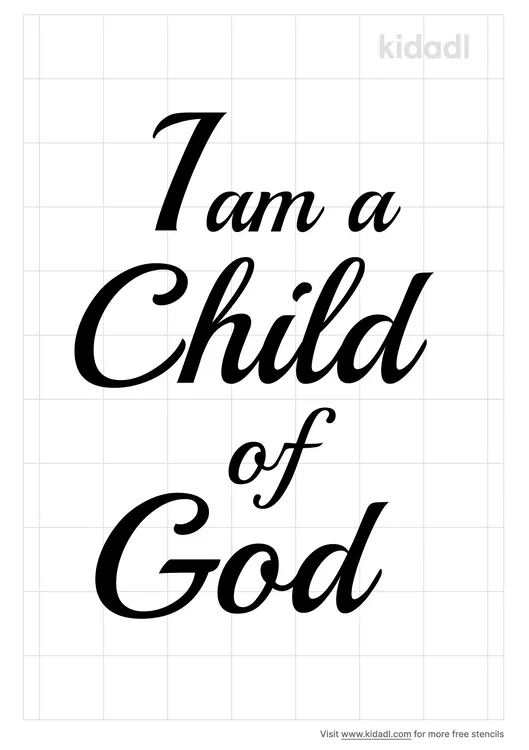 I Am A Child Of God Stencils