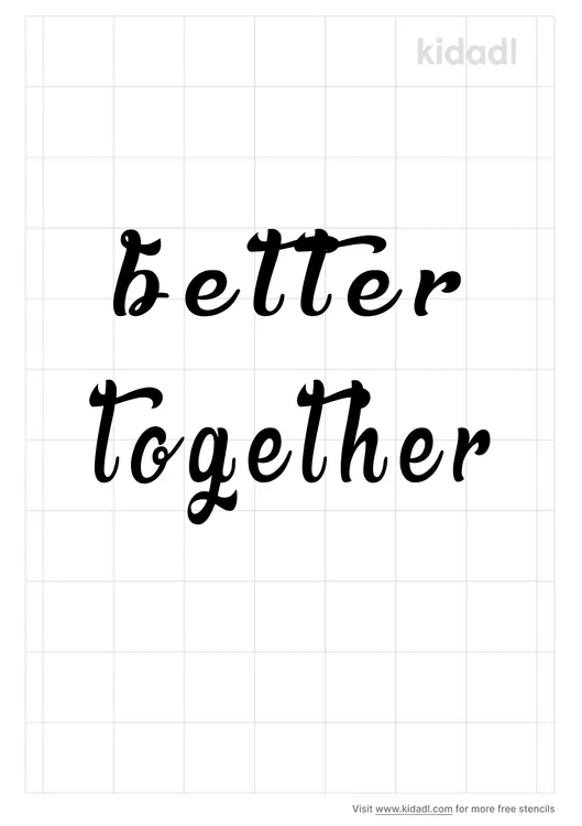 Better Together Stencils