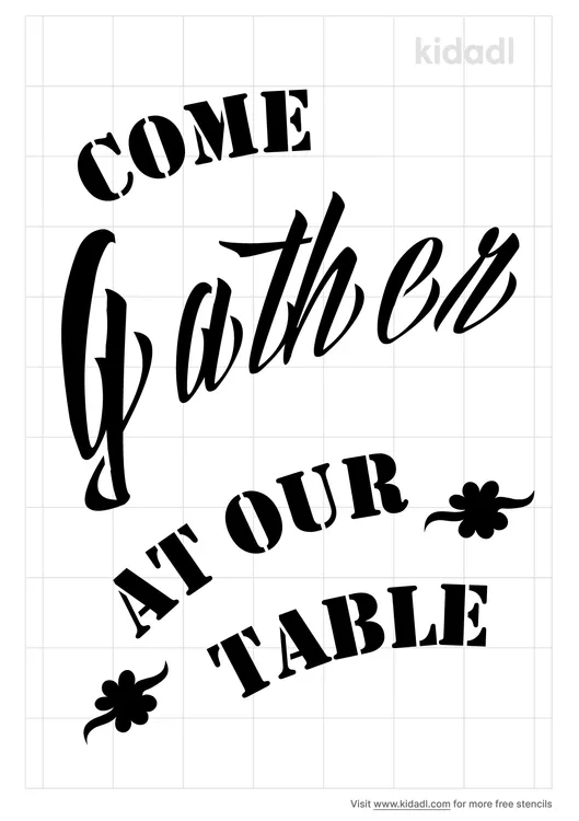 Come Gather At Our Table Stencils