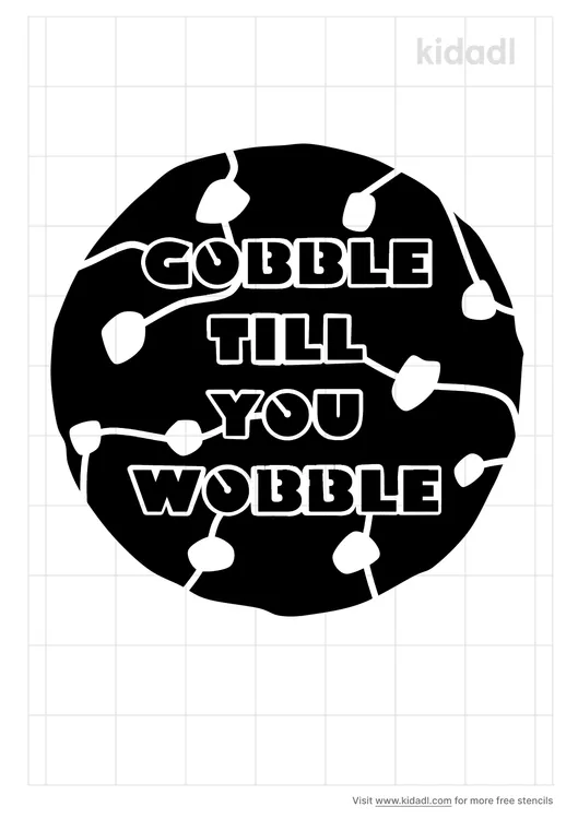 Gobble Till You Wobble Cookie Stencils