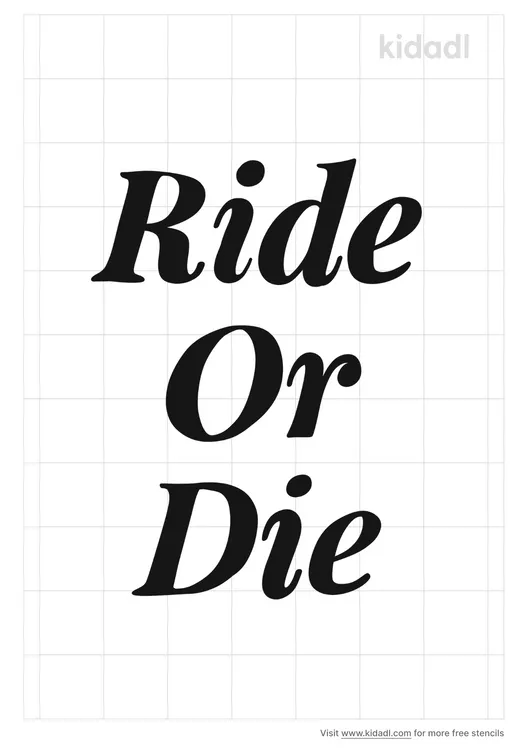 Ride Or Die Stencils