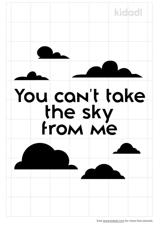 you-can-t-take-the-sky-from-me-stencil