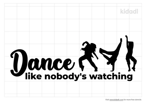 dance-like-nobody-s-watching-stencil