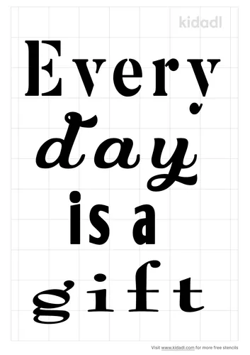 every-day-is-a-gift-stencil.png
