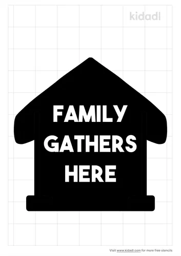 family-gathers-here-stencil.png