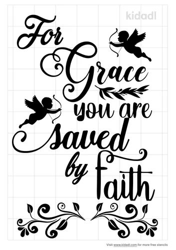 for-grace-you-are-saved-by-faith-stencil