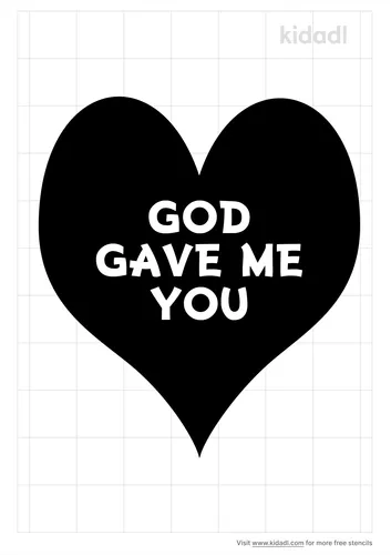 god-gave-me-you-stencil.png