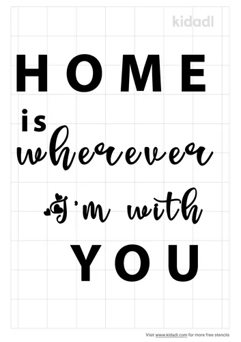 home-is-wherever-I'm-with-you-stencil.png
