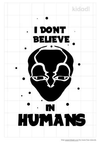 i-dont-believe-in-humans-stencil.png