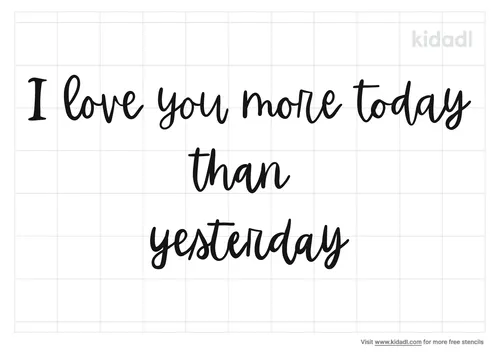i-love-you-more-today-than-yesterday-stencil.png