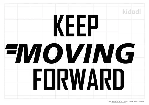 keep-moving-forward-stencil