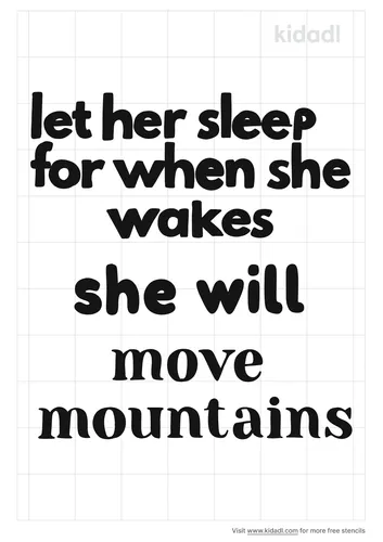 let-her-sleep-for-when-she-wakes-she-will-move-mountains-stencil.png