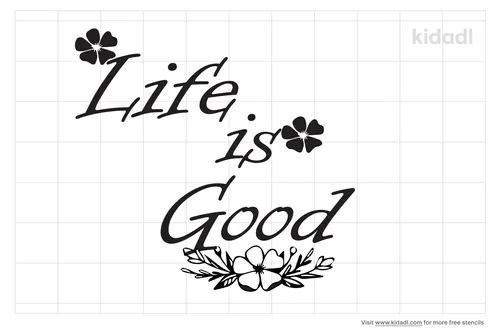 life-is-good-stencil