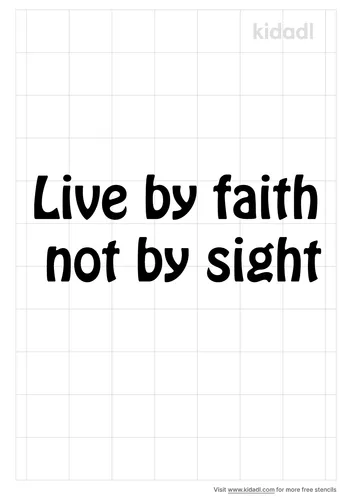 live-by-faith-not-by-sight-stencil.png
