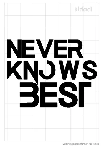 never-knows-best-stencil