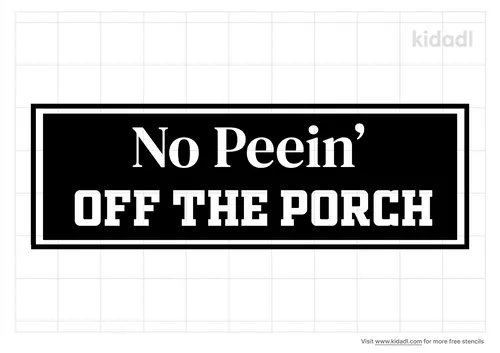 no-peein-off-the-porch-stencil