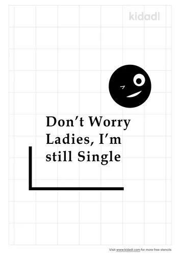 ringbearer-sign-dont-worry-ladies-i-still-single-sign-stencil.png