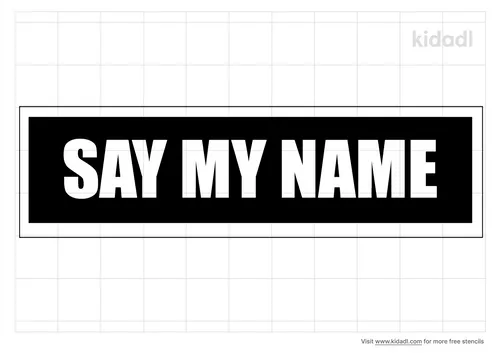 say-my-name-stencil.png