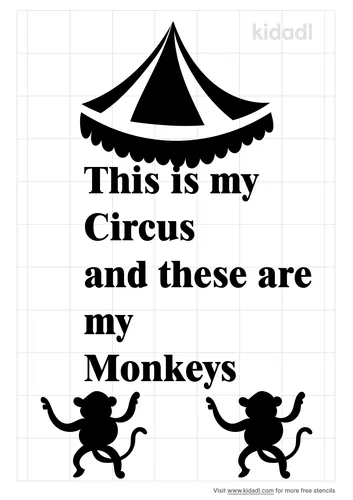 this-is-my-circus-and-these-are-my-monkeys-stencil