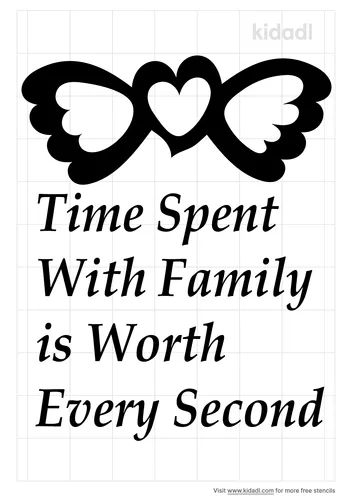 time-spent-with-family-is-worth-every-second-stencil