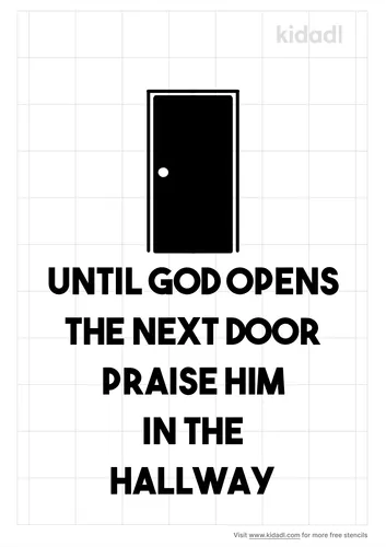 until-god-opens-the-next-door-praise-him-in-the-hallway-stencil.png