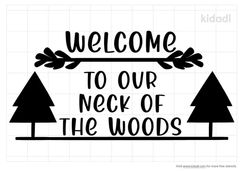 welcome-to-our-neck-of-the-woods-stencil