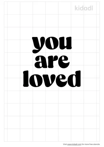 you-are-loved-quote-stencil